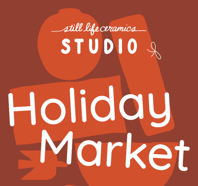 A Note About Our 2025 Santa Monica Holiday Market – Still Life Ceramics ...